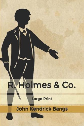 R. Holmes & Co.