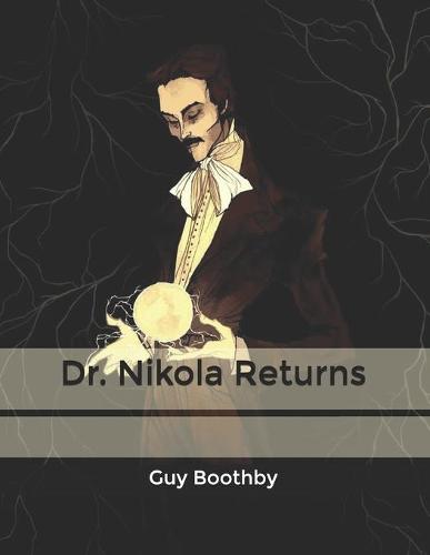 Dr. Nikola Returns