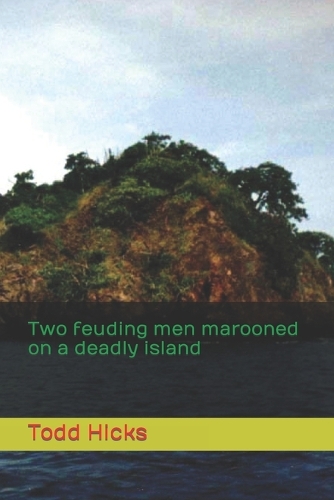 Two feuding men marooned on a deadly island