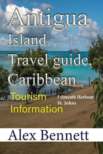 Antigua Island Travel guide, Caribbean