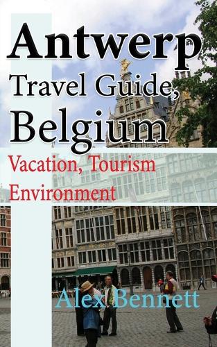 Antwerp Travel Guide, Belgium
