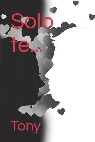 Solo te...