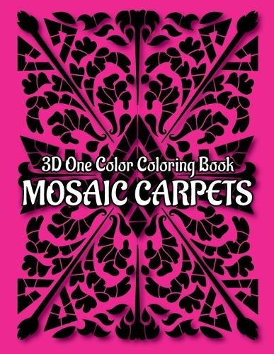 MOSAIC CARPETS One Color Coloring Book