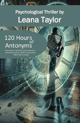 120 HOURS of antonyms