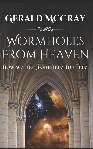Wormholes From Heaven