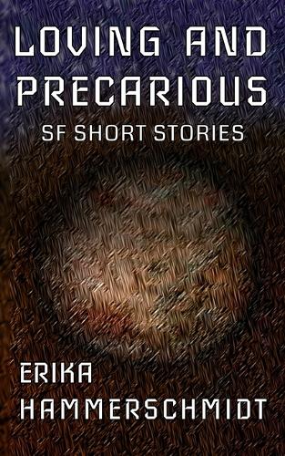 Loving and Precarious