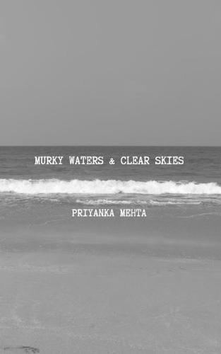 Murky Waters and Clear Skies