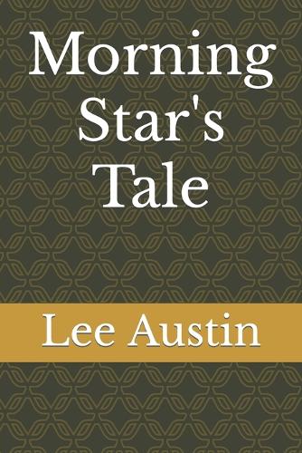 Morning Star's Tale