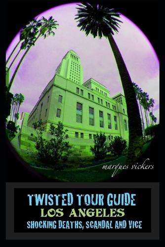 Twisted Tour Guide Los Angeles