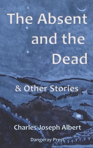 The Absent and the Dead, and Other Stories