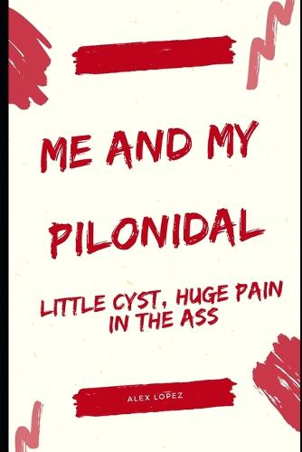 Me and My Pilonidal