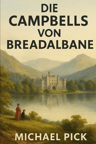 Die Campbells von Breadalbane