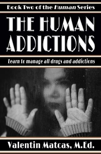 The Human Addictions