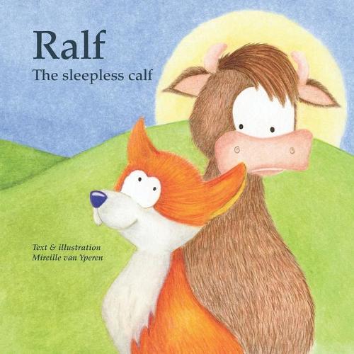 Ralf, the sleepless calf