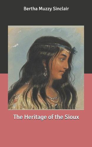 The Heritage of the Sioux