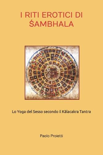 I Riti Erotici Di Śambhala