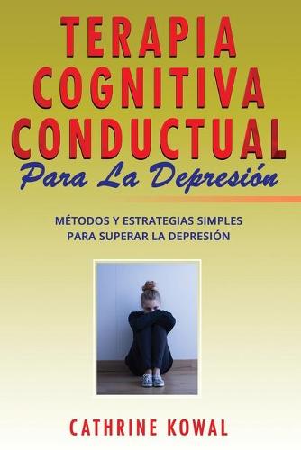 Terapia Cognitiva Conductual Para La Depresion