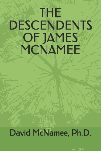 The Descendents of James McNamee