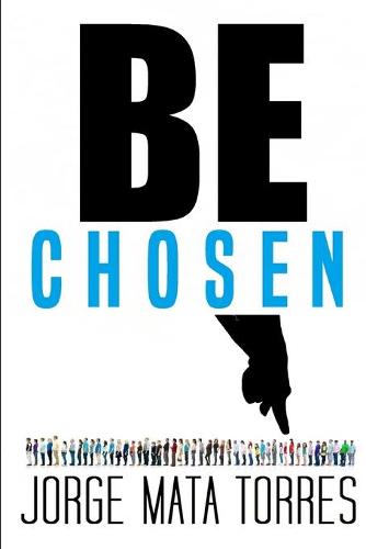 Be Chosen