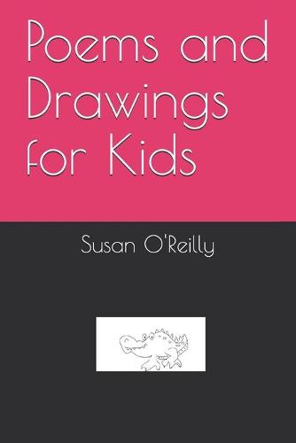 Poems and Drawings for Kids