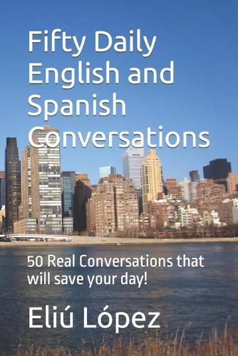 Fifty Daily English and Spanish Conversations