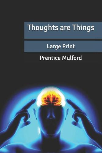 Thoughts are Things
