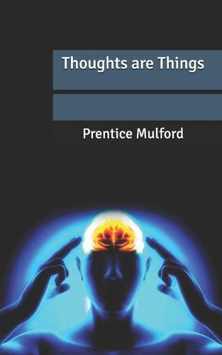 Thoughts are Things