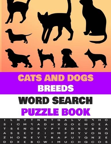 Cats and Dogs Breeds Word Search Puzzle Book