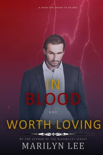 In Blood and Worth Loving