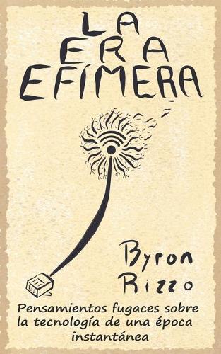La Era Efímera