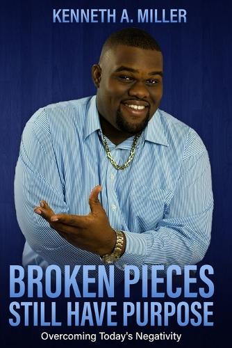 Broken Pieces Still Have Purpose