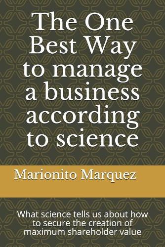 The One Best Way to manage a business according to science