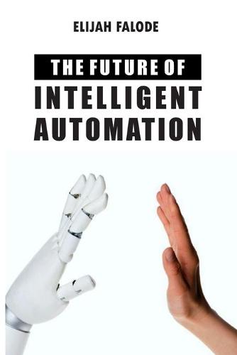The Future of Intelligent Automation
