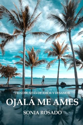 Ojalá Me Ames