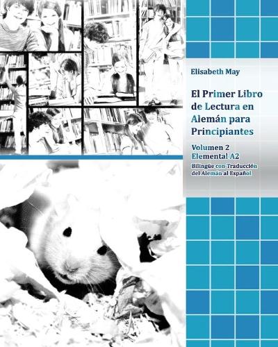 El Primer Libro de Lectura en Alemán para Principiantes Volumen 2