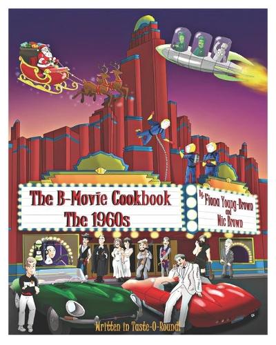 The B-Movie Cookbook