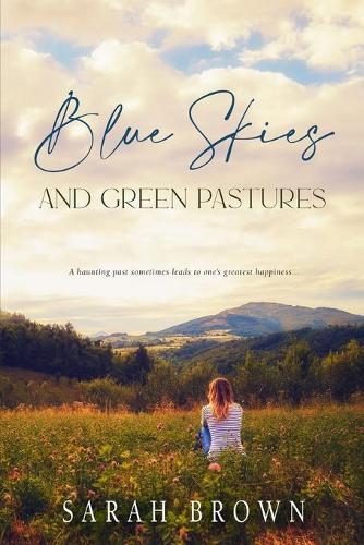 Blue Skies and Green Pastures