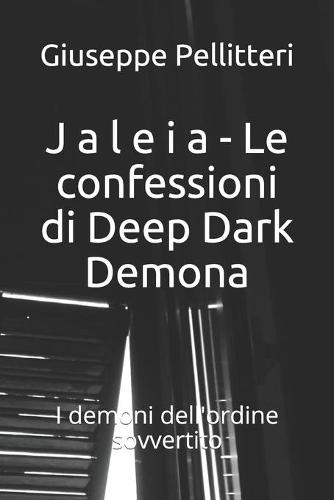J a l e i a - Le confessioni di Deep Dark Demona
