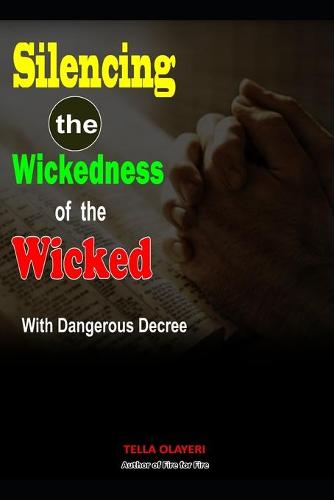 Silencing the Wickedness of the Wicked with Dangerous Decree