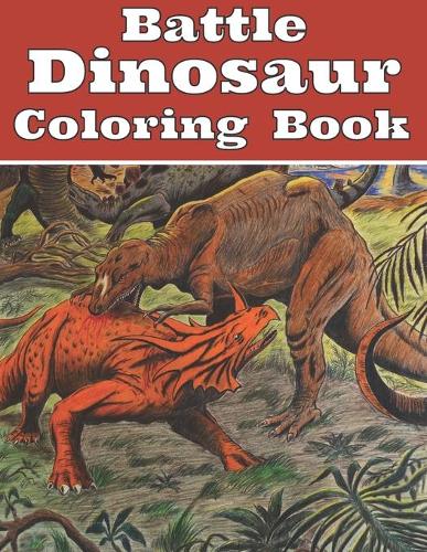 Battle Dinosaur Coloring Book