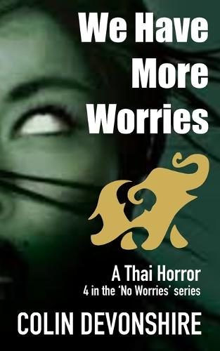 We Have More Worries
