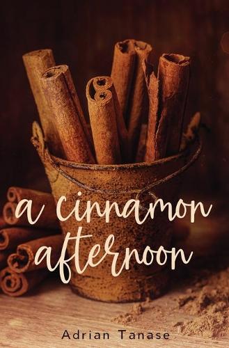 A Cinnamon Afternoon