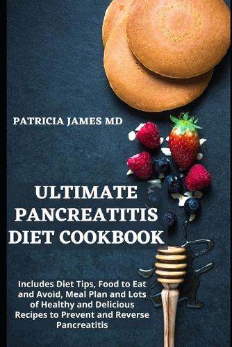Ultimate Pancreatitis Diet Cookbook