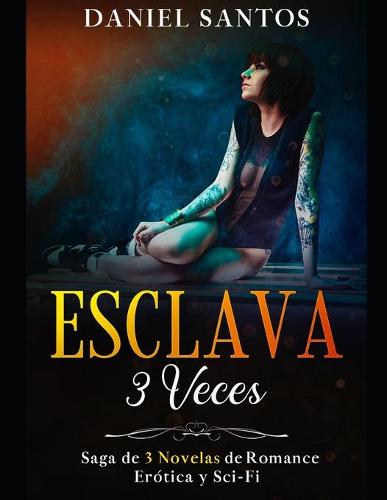 Esclava 3 Veces