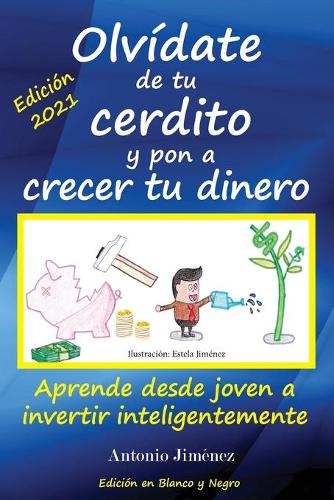 Olvídate de tu cerdito y pon a crecer tu dinero