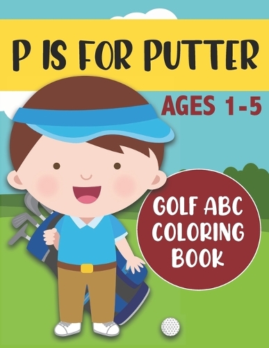 P is for Putter