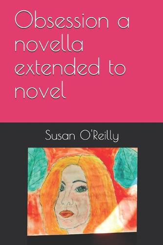 Obsession a novella extended to novel