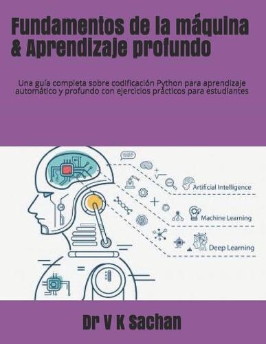 Fundamentos de la máquina & Aprendizaje profundo