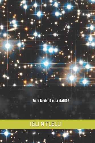 Entre la vérité et la réalité !