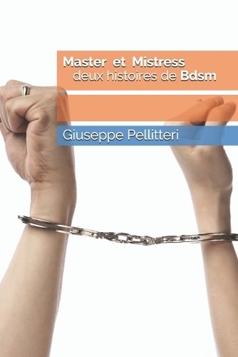 Master et Mistress Deux histoires de bdsm